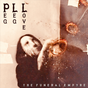 The Funeral Empyre ALBUM (Vinyl) by PEG LEG LOVE