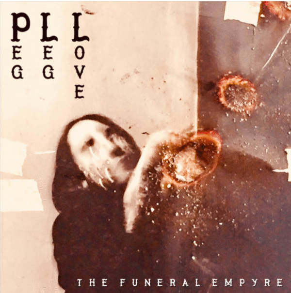 The Funeral Empyre ALBUM (Vinyl) by PEG LEG LOVE